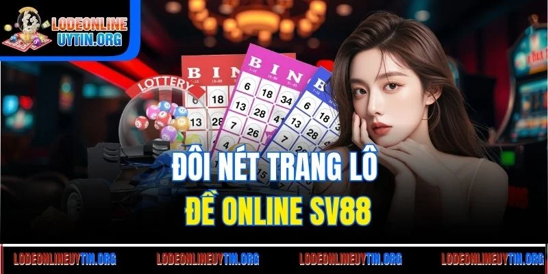 Đôi nét trang lô đề online SV88