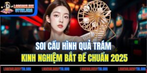 Soi Cầu Hình Quả Trám | Kinh Nghiệm Bắt Đề Chuẩn 2025